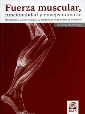 cover image of Fuerza muscular, funcionalidad y envejecimiento